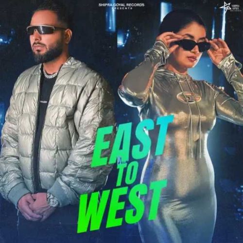 East To West Shipra Goyal, Khan Bhaini mp3 song download, East To West Shipra Goyal, Khan Bhaini full album