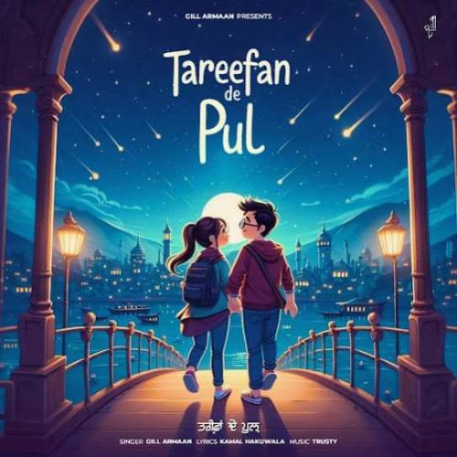 Tareefan De Pul Gill Armaan mp3 song download, Tareefan De Pul Gill Armaan full album