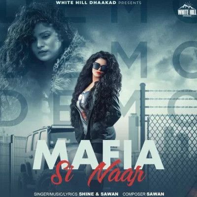 Mafia Si Naar Shine, Sawan mp3 song download, Mafia Si Naar Shine, Sawan full album