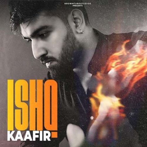 Ishq Kaafir Sahil Sobti mp3 song download, Ishq Kaafir Sahil Sobti full album