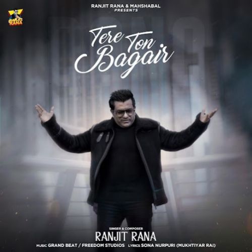 Tere Ton Bagair Ranjit Rana mp3 song download, Tere Ton Bagair Ranjit Rana full album