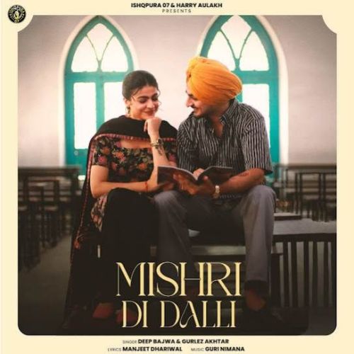 Mishri Di Dalli Deep Bajwa mp3 song download, Mishri Di Dalli Deep Bajwa full album