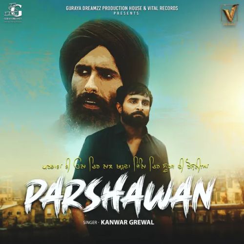 Parshawan Kanwar Grewal mp3 song download, Parshawan Kanwar Grewal full album