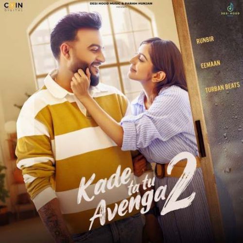 Kade Ta Tu Avenga 2 Runbir mp3 song download, Kade Ta Tu Avenga 2 Runbir full album