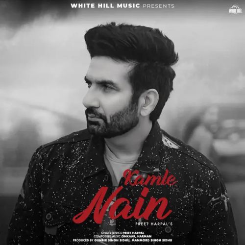 Kamle Nain Preet Harpal mp3 song download, Kamle Nain Preet Harpal full album