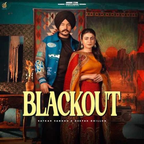 Blackout Satkar Sandhu mp3 song download, Blackout Satkar Sandhu full album