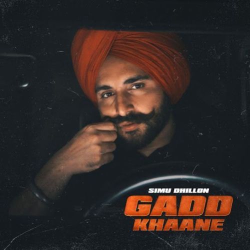 Gadd Khaane Simu Dhillon mp3 song download, Gadd Khaane Simu Dhillon full album