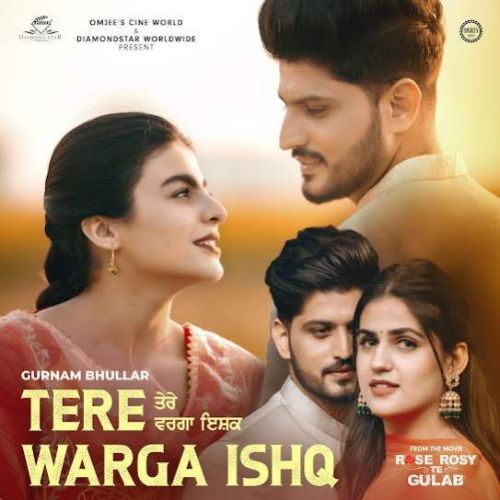 Tere Warga Ishq Gurnam Bhullar mp3 song download, Tere Warga Ishq Gurnam Bhullar full album