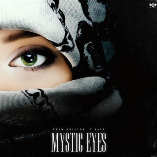 Mystic Eyes Prem Dhillon mp3 song download, Mystic Eyes Prem Dhillon full album