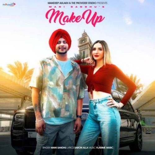 Make Up Mani Sandhu mp3 song download, Make Up Mani Sandhu full album