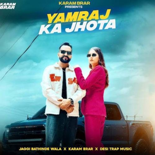 Yamraj Ka Jhota Jaggi Bathinde Wala mp3 song download, Yamraj Ka Jhota Jaggi Bathinde Wala full album