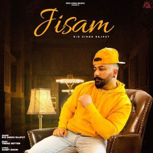 Jisam Rio Singh Rajput mp3 song download, Jisam Rio Singh Rajput full album