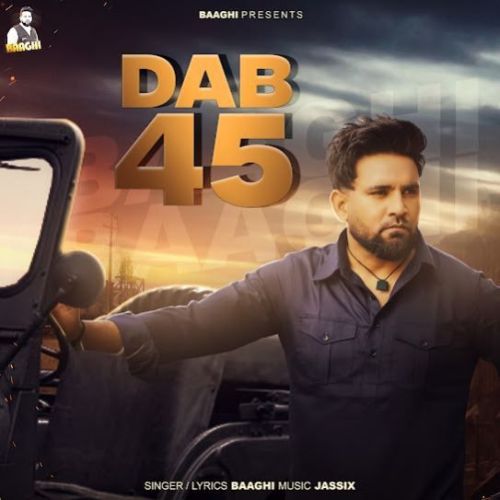 Dab 45 Baaghi mp3 song download, Dab 45 Baaghi full album