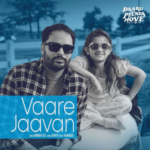 Vaare Jaavan Amrinder Gill mp3 song download, Vaare Jaavan Amrinder Gill full album