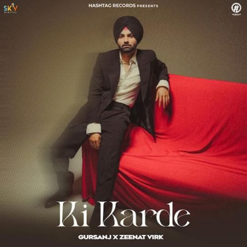 Ki Karde Gursanj mp3 song download, Ki Karde Gursanj full album