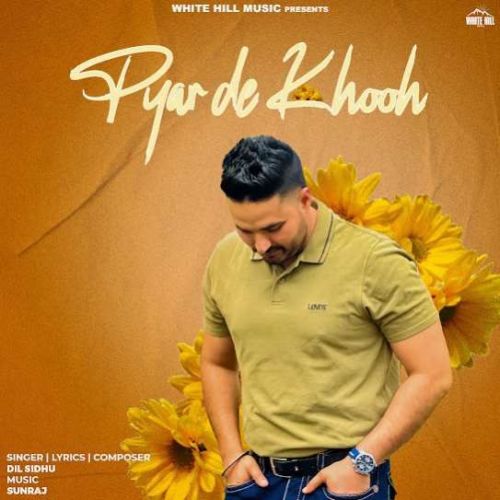 Pyar De Khooh Dil Sidhu mp3 song download, Pyar De Khooh Dil Sidhu full album