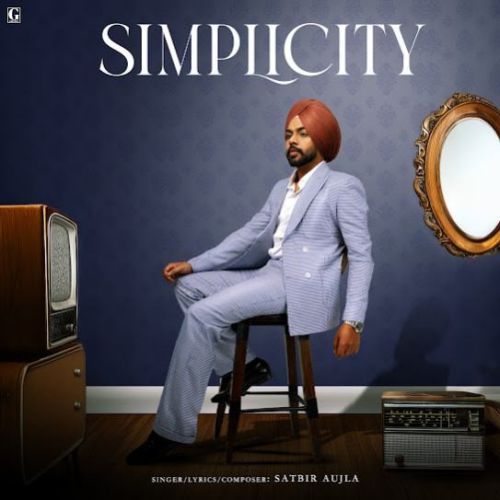 Overweight Satbir Aujla mp3 song download, Simplicity Satbir Aujla full album