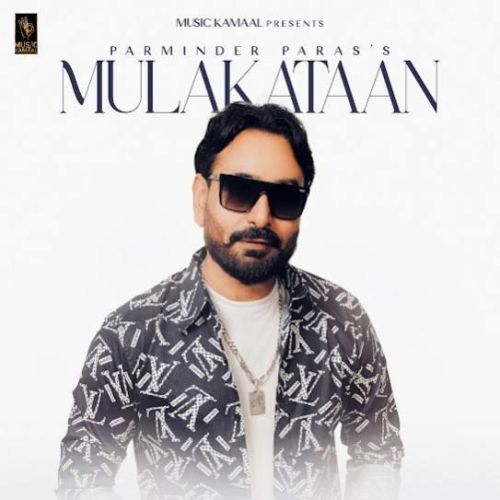 Mulakataan Parminder Paras mp3 song download, Mulakataan Parminder Paras full album