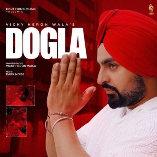 Dogla Vicky Heron Wala mp3 song download, Dogla Vicky Heron Wala full album