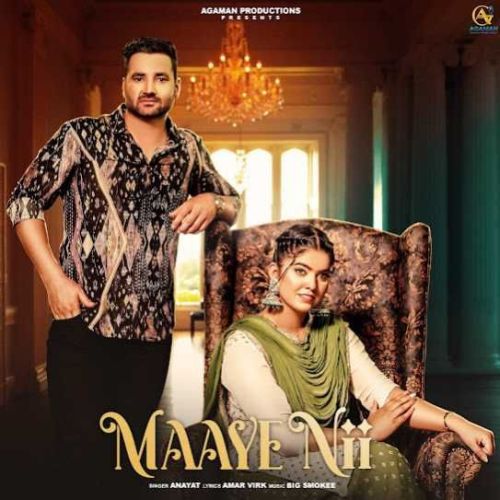 Maaye Nii Anayat mp3 song download, Maaye Nii Anayat full album