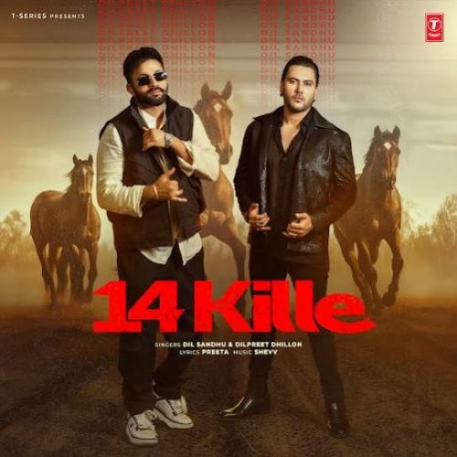 14 Kille Dilpreet Dhillon, Dil Sandhu mp3 song download, 14 Kille Dilpreet Dhillon, Dil Sandhu full album