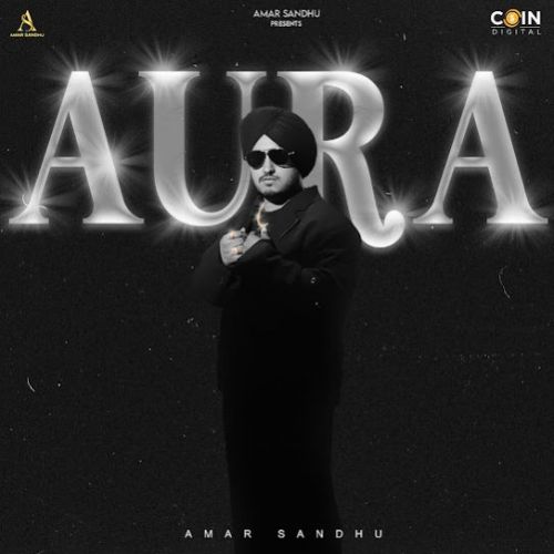 Our Days Amar Sandhu mp3 song download, Aura Amar Sandhu full album