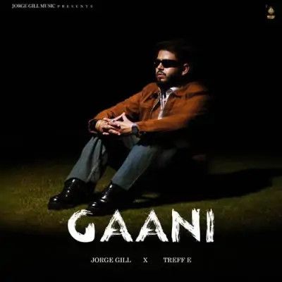 Gaani Jorge Gill mp3 song download, Gaani Jorge Gill full album