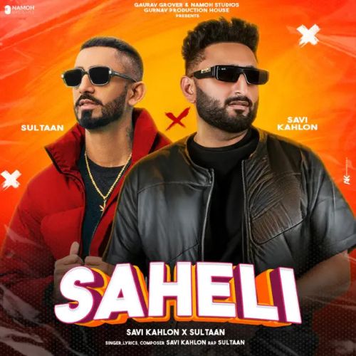 Saheli Savi Kahlon, Sultaan mp3 song download, Saheli Savi Kahlon, Sultaan full album