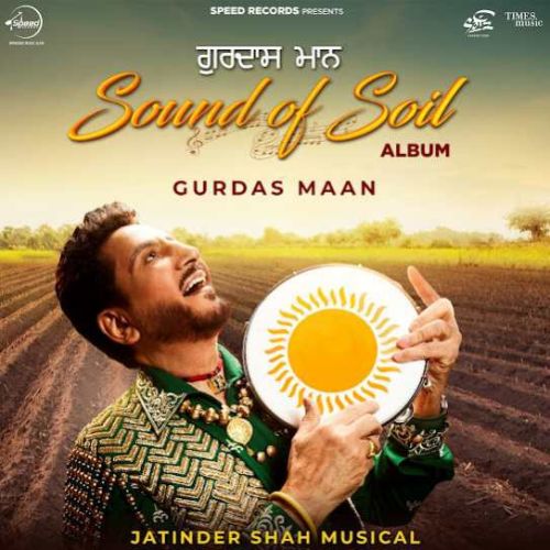 Main Hi Jhoothi Gurdas Maan mp3 song download, Sound Of Soil Gurdas Maan full album