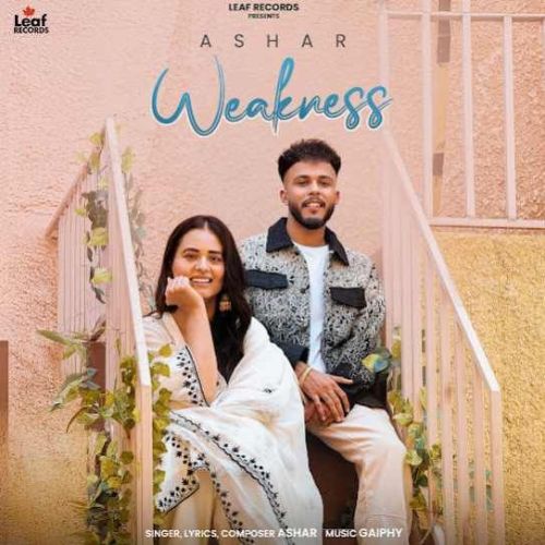 Weakness Ashar mp3 song download, Weakness Ashar full album