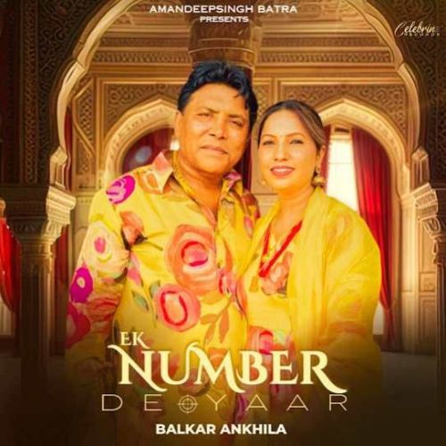 Ek Number De Yaar Balkar Ankhila mp3 song download, Ek Number De Yaar Balkar Ankhila full album