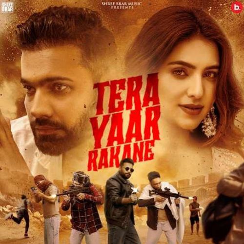 Download Tera Yaar Rakane Shree Brar mp3 song, Tera Yaar Rakane Shree Brar full album download