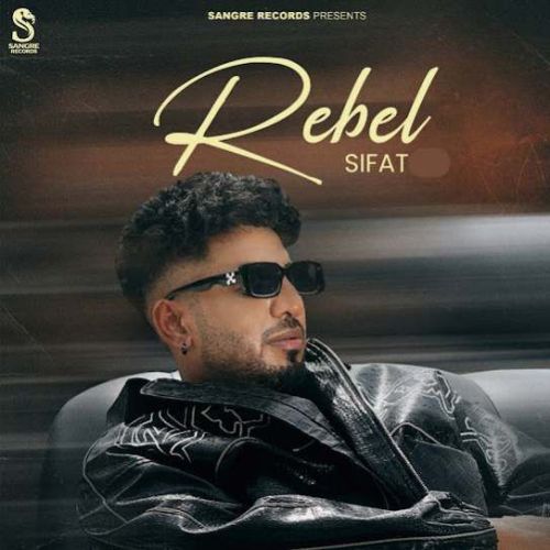 Rebel Sifat mp3 song download, Rebel Sifat full album