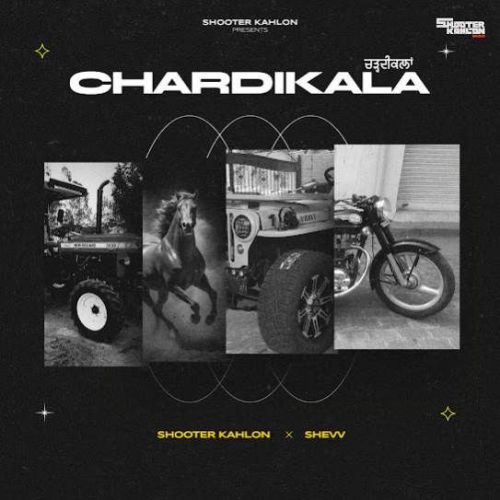 Chardikala Shooter Kahlon mp3 song download, Chardikala Shooter Kahlon full album