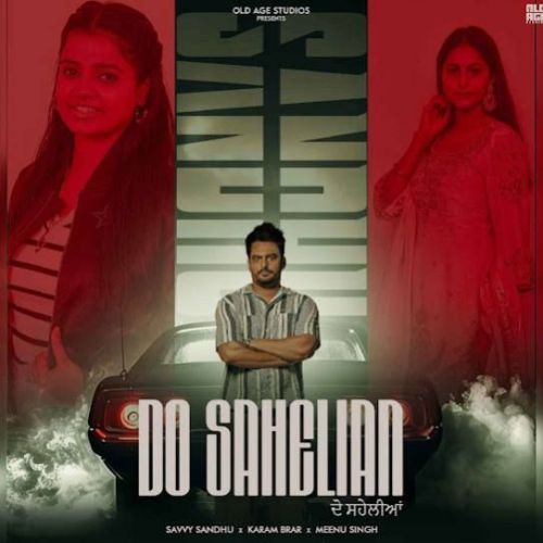 Do Sahelian Savvy Sandhu mp3 song download, Do Sahelian Savvy Sandhu full album