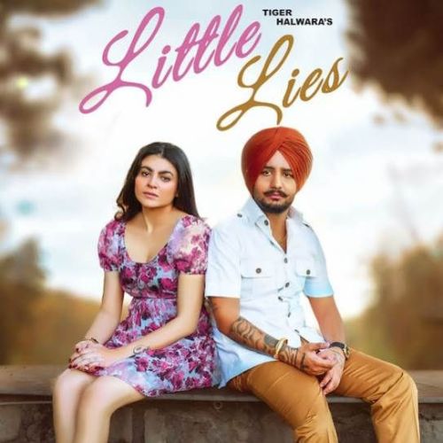 Little Lies Tiger Halwara mp3 song download, Little Lies Tiger Halwara full album