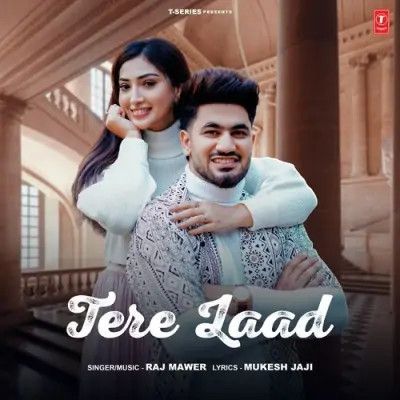 Tere Laad Raj Mawer mp3 song download, Tere Laad Raj Mawer full album