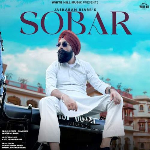 Gall Ni Hoye Jaskaran Riarr mp3 song download, Sobar Jaskaran Riarr full album