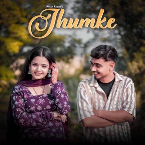 Jhumke Preet Pablo mp3 song download, Jhumke Preet Pablo full album