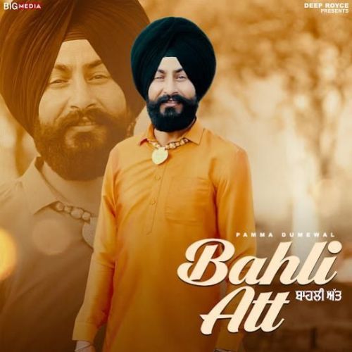 Bahli Att Pamma Dumewal mp3 song download, Bahli Att Pamma Dumewal full album