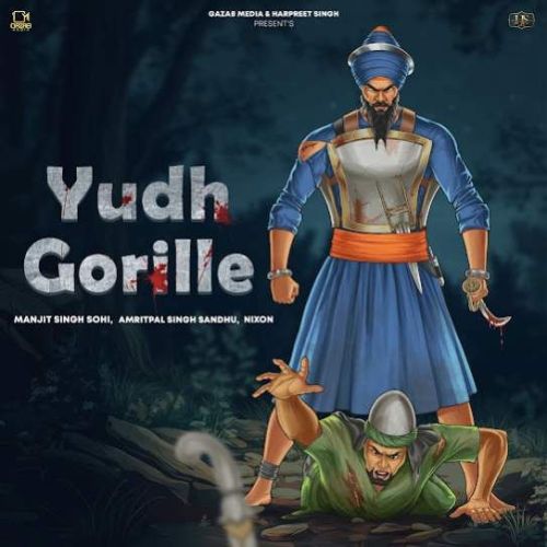 Yudh Gorille Manjit Singh Sohi mp3 song download, Yudh Gorille Manjit Singh Sohi full album