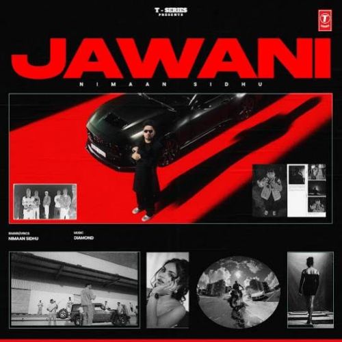 Jawani Nimaan Sidhu mp3 song download, Jawani Nimaan Sidhu full album