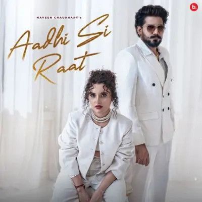 Adhi Si Raat Naveen Chaudhary, Shiva Choudhary mp3 song download, Adhi Si Raat Naveen Chaudhary, Shiva Choudhary full album