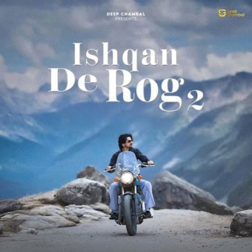 Ishqan De Rog 2 Deep Chambal mp3 song download, Ishqan De Rog 2 Deep Chambal full album