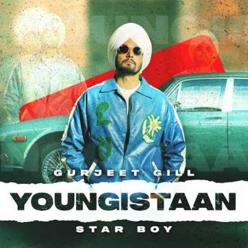 Youngistaan Gurjeet Gill mp3 song download, Youngistaan Gurjeet Gill full album