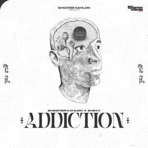 Addiction Shooter Kahlon mp3 song download, Addiction Shooter Kahlon full album