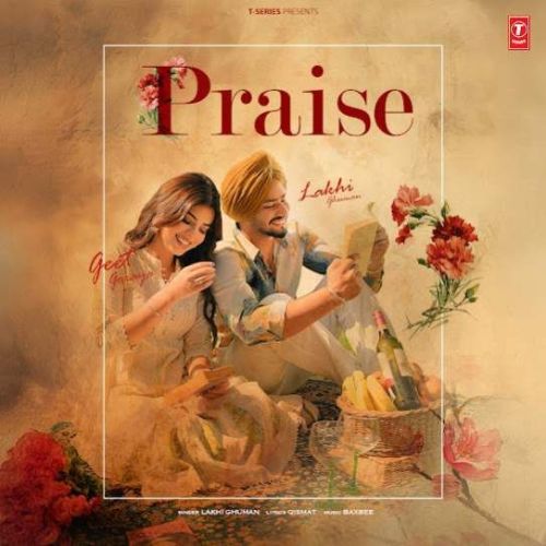 Praise Lakhi Ghuman mp3 song download, Praise Lakhi Ghuman full album