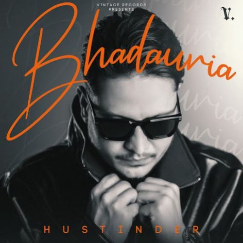 Don't You Dare Hustinder mp3 song download, Bhadauria Hustinder full album