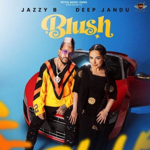 Blush Jazzy B mp3 song download, Blush Jazzy B full album