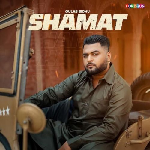 Download Shamat Gulab Sidhu mp3 song, Shamat Gulab Sidhu full album download